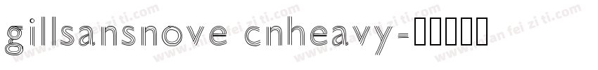 gillsansnove cnheavy字体转换